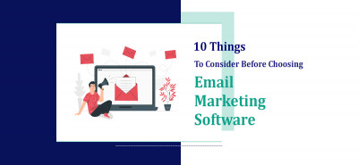 Consider Before Choosing Email Marketing Software